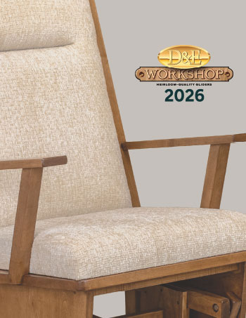 2026 D&E Workshop Quality Gliders and Rockers Catalog