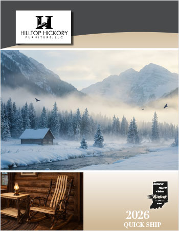 2026 Hilltop Hickory Rustic Furniture Quick Ship Brochure